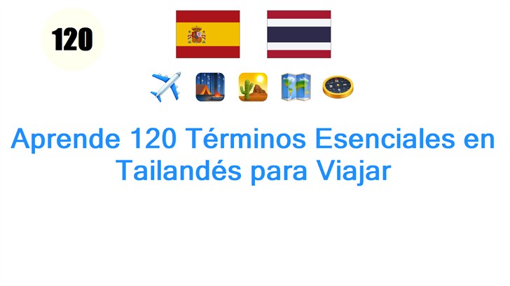 Aprende 120 Términos Esenciales en Tailandés para Viajar